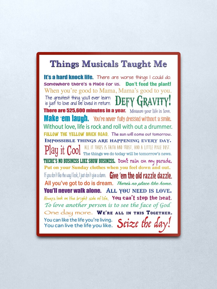 Alternate view of Things Musicals Taught Me Metal Print