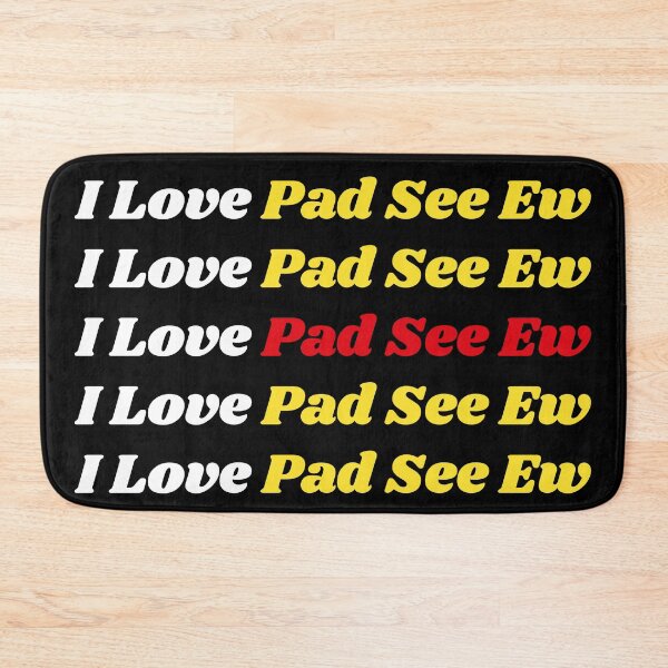 Item preview, 'I Love Pad See Ew' Thai Traditional Food - Delicious Text Based Design designed and sold by Ridiculam Toga.