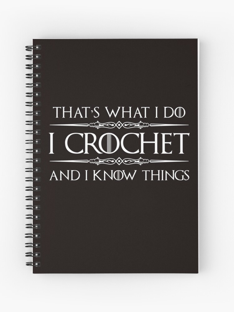 Crochet Gifts For Crocheter - Funny I Crochet & Know Things Crochet Gifts For Crocheter - Funny I Crochet & Know Things