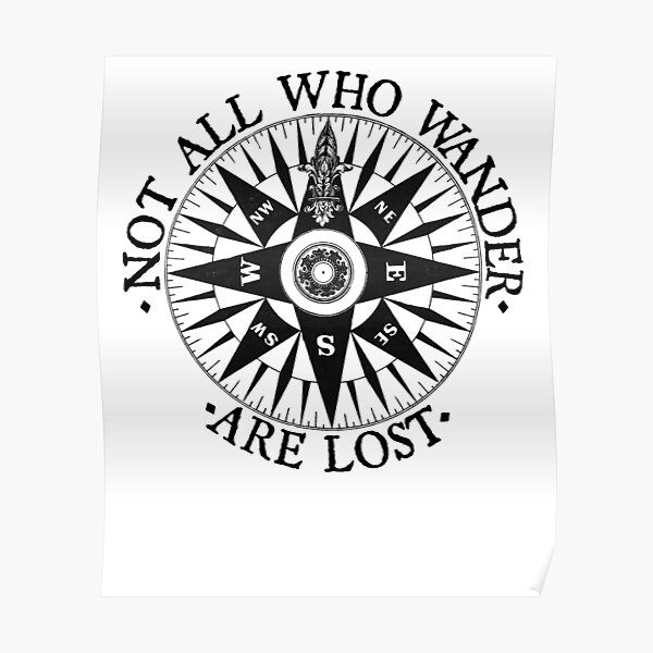 Not All Who Wander Are Lost, Adventure Travel Gifts Poster