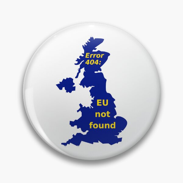Item preview, UK Brexit, Error 404: EU not found (for dark background) designed and sold by Jeeb-Arts.