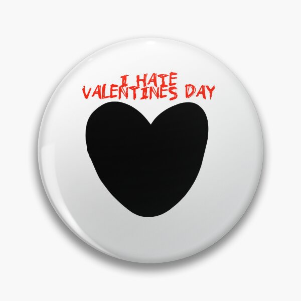 Item preview, I HATE VALENTINE'S DAY designed and sold by UnshieldArt.