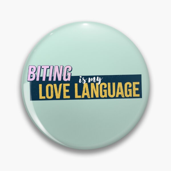 Item preview, Biting is my love language designed and sold by Polytee.