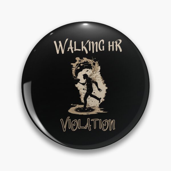 Item preview, Walking Hr Violation designed and sold by Cr4ftyCreations.