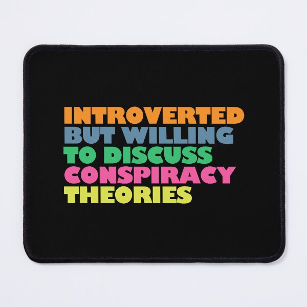 Item preview, Introverted but willing to discuss conspiracy theories designed and sold by Giovanni-c.
