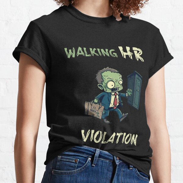 Walking Sayings T-Shirts for Sale