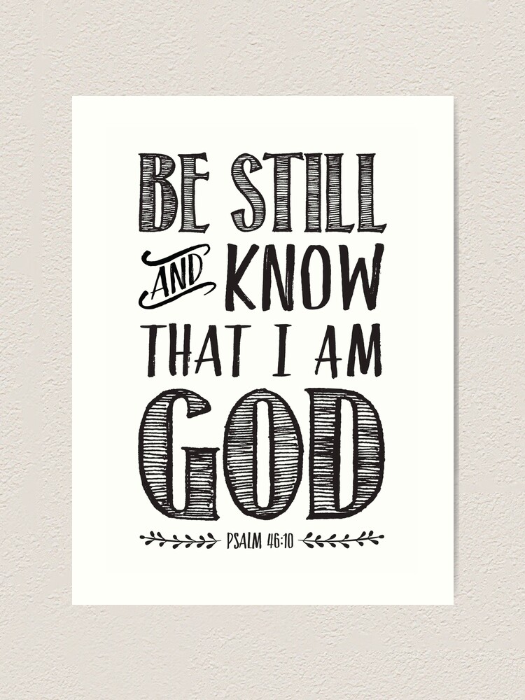 be-still-and-know-that-i-am-god-art-print-for-sale-by-trusting4peace-redbubble for Be Still And Know That I Am God Free Printable Be Still and Know that I am God