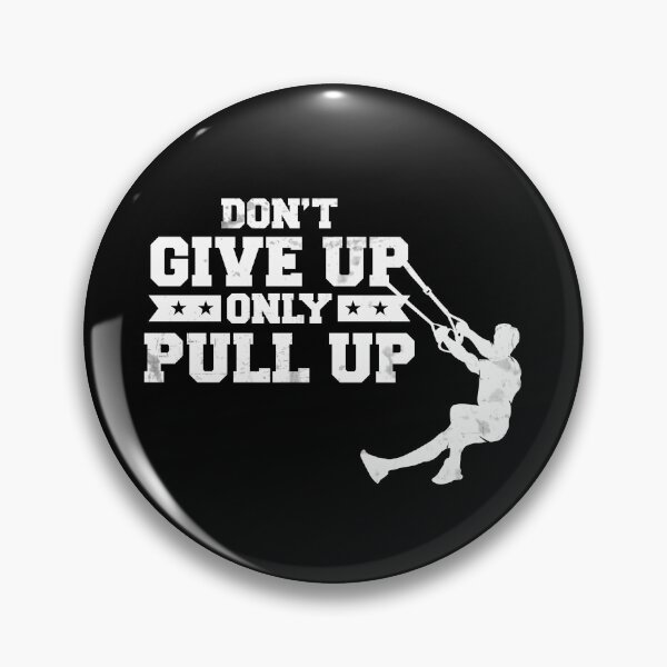 Artikelvorschau, Never Give Up Only Pull up Schlingentrainer entworfen und verkauft von StrongShirts.