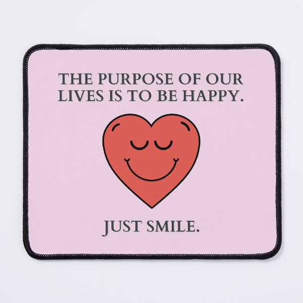 Item preview, Just Smile | The purpose of our lives is to be happy designed and sold by MrDoze.