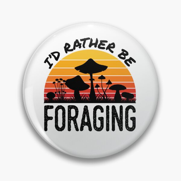 Item preview, I'd Rather Be Foraging Mushroom Hunting designed and sold by jaygo.