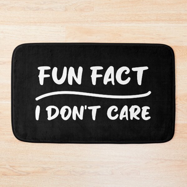 Item preview, Fun fact i don't care - Sarcastic i don't care quote designed and sold by Blonc-ou.