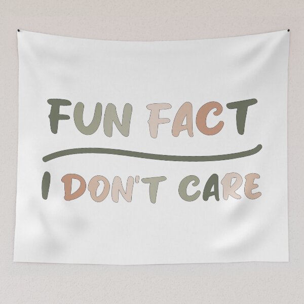 Item preview, Fun fact i don't care - Sarcastic i don't care quote designed and sold by Blonc-ou.