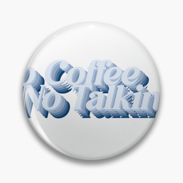 Item preview, no coffee no talking designed and sold by dean-ward4.