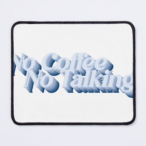 Item preview, no coffee no talking designed and sold by dean-ward4.