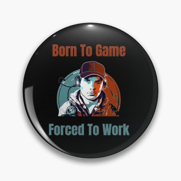 Item preview, Born to Game Forced  designed and sold by Uppercreate.