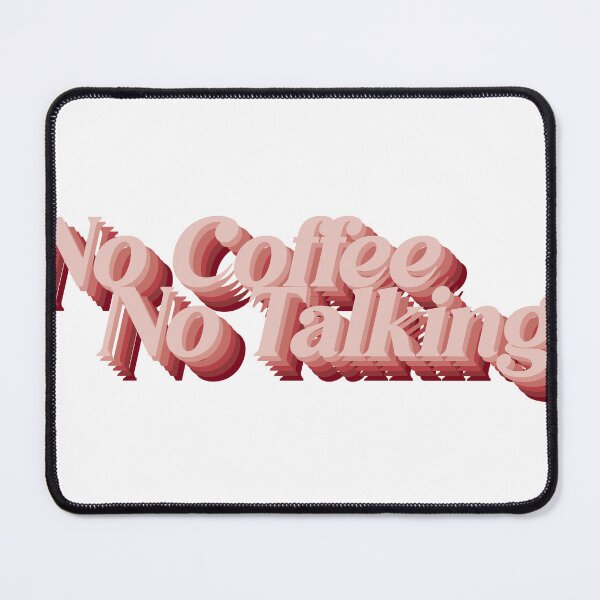 Item preview, no coffee no talking designed and sold by dean-ward4.