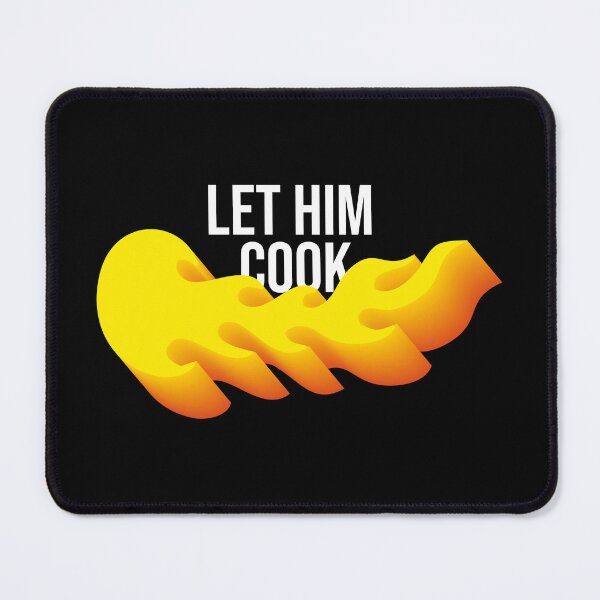 Item preview, Let him cook with fire designed and sold by ItsMemeMachine.
