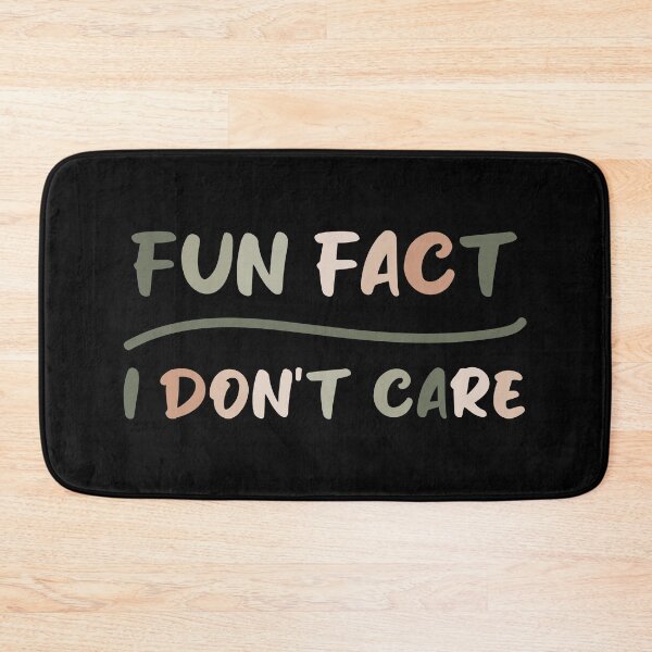 Item preview, Fun fact i don't care - Sarcastic i don't care quote designed and sold by Blonc-ou.