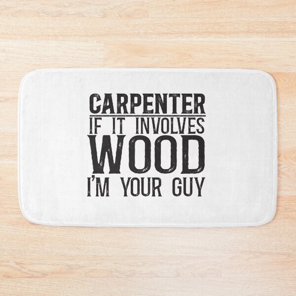 Item preview, Carpenter: If it involves wood, I'm your guy designed and sold by TeesYouWant.