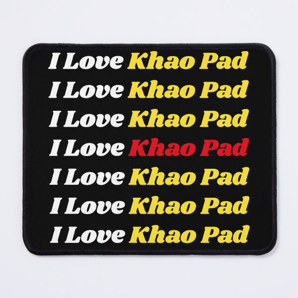 Item preview, 'I Love Khao Pad' Thai Traditional Food - Delicious Text Based Design designed and sold by Ridiculam Toga.