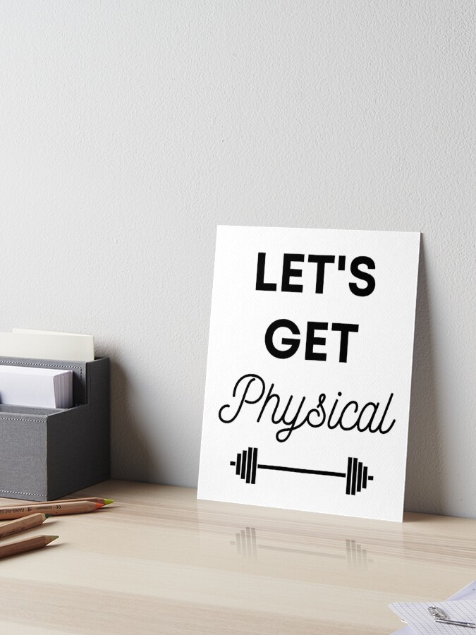 Gym Quote, Gym Decor, Workout Sign, Fitness motivation art, Let's get  physical, exercise  Art Board Print for Sale by orbantimea58