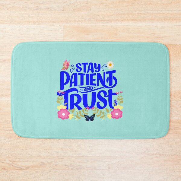Item preview, Phrase motivating Stay patient and trust designed and sold by AnyMar2023.