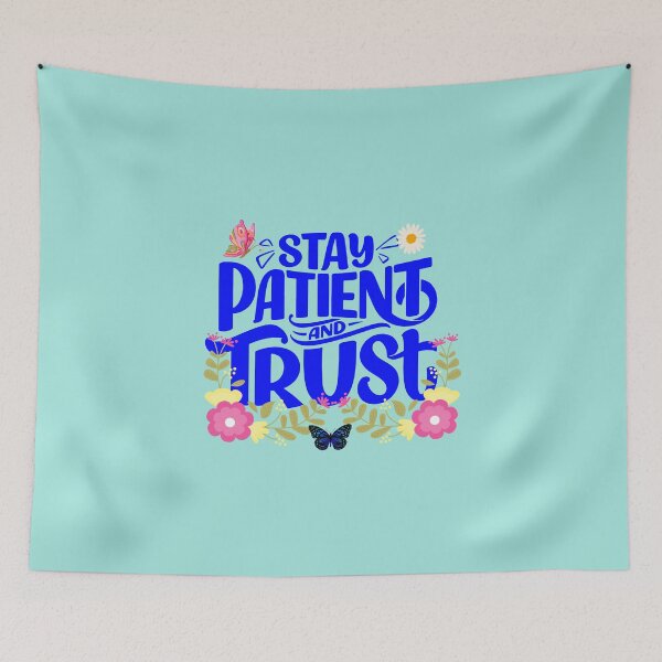 Item preview, Phrase motivating Stay patient and trust designed and sold by AnyMar2023.