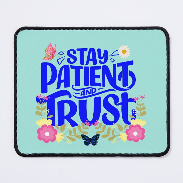 Item preview, Phrase motivating Stay patient and trust designed and sold by AnyMar2023.
