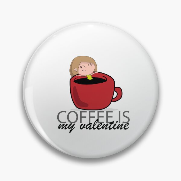 Item preview, coffee is my Valentine  designed and sold by Artgaus1.