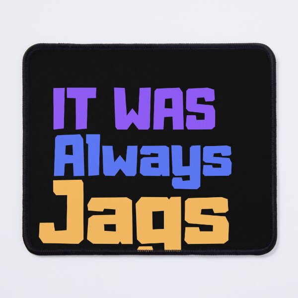 Item preview, it was always the jags designed and sold by designreb.