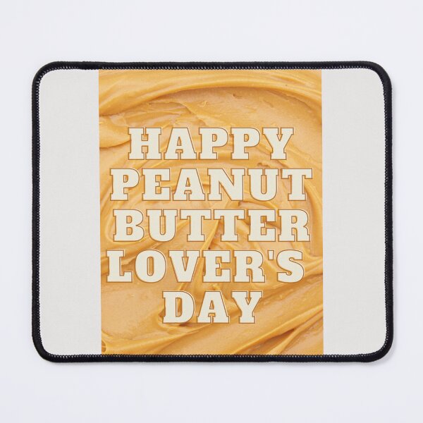 Item preview, National Peanut Butter Lover's Day designed and sold by Simo0455.