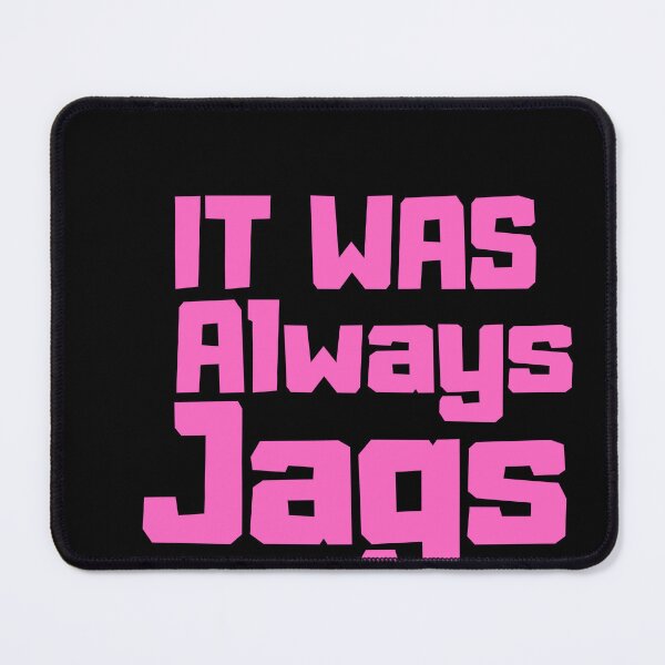 Item preview, it was always the jags designed and sold by designreb.