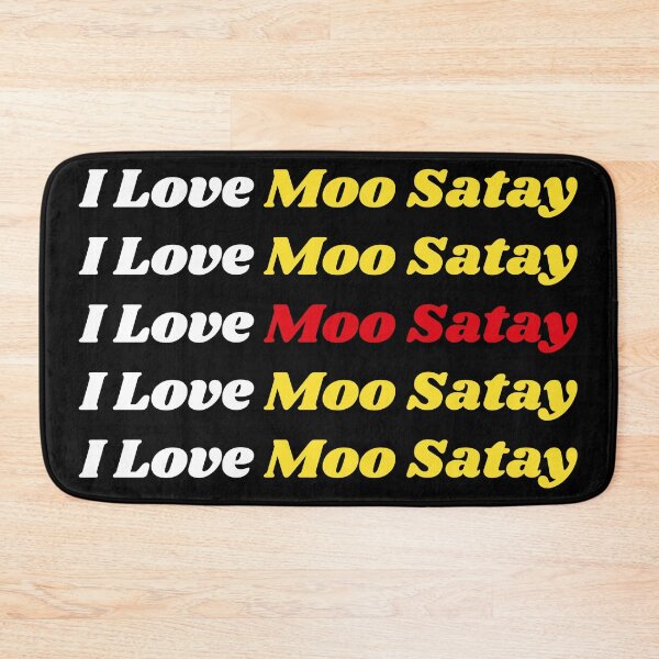 Item preview, 'I Love Moo Satay' Thai Traditional Food - Delicious Text Based Design designed and sold by Ridiculam Toga.