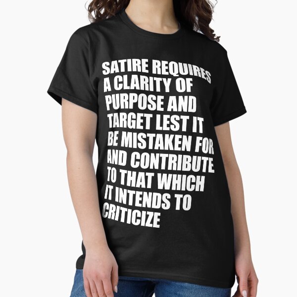 Item preview, SATIRE REQUIRES A CLARITY OF PURPOSE designed and sold by Alex 洪.