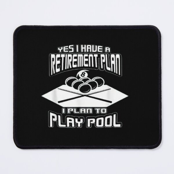 Item preview, Yes I have a Retirement Plan Pool Player T-Shirt Billiard designed and sold by aramida.
