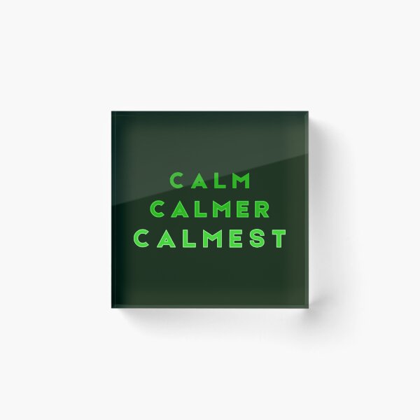Item preview, Calm Calmer Calmest  Green designed and sold by Tony Cisse.