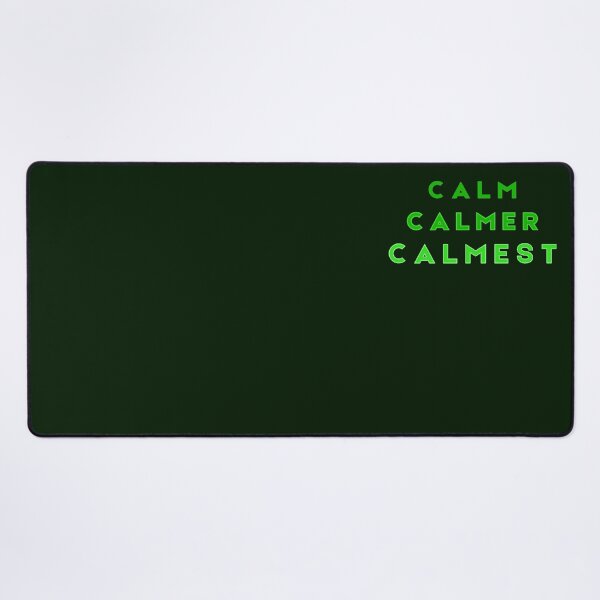 Item preview, Calm Calmer Calmest  Green designed and sold by Tony Cisse.