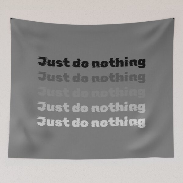 Item preview, Just do nothing  designed and sold by Sarvgya Verma.