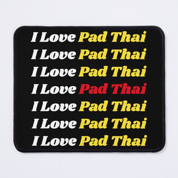 Item preview, 'I Love Pad Thai' Thai Traditional Food - Delicious Text Based Design designed and sold by Ridiculam Toga.