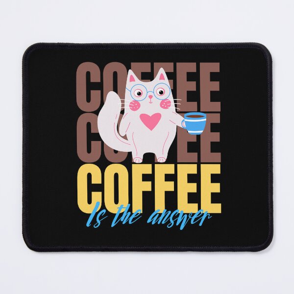 Item preview, coffee is the answer no matter what the question is designed and sold by vidyaroul.