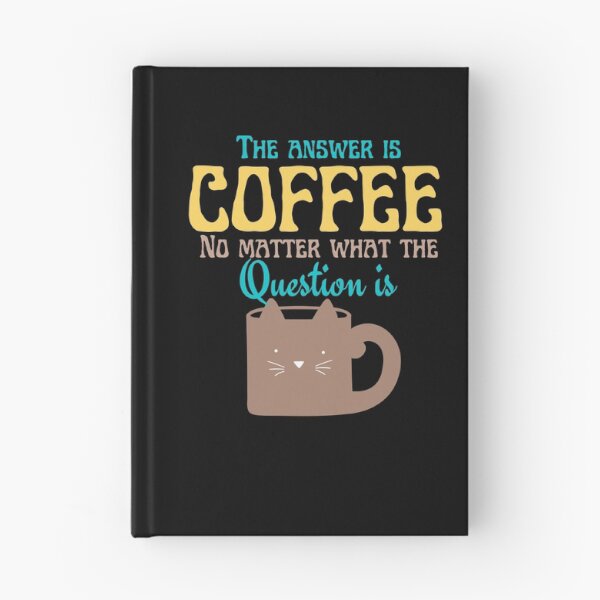 Item preview,  coffee is the answer no matter what the question is designed and sold by vidyaroul.
