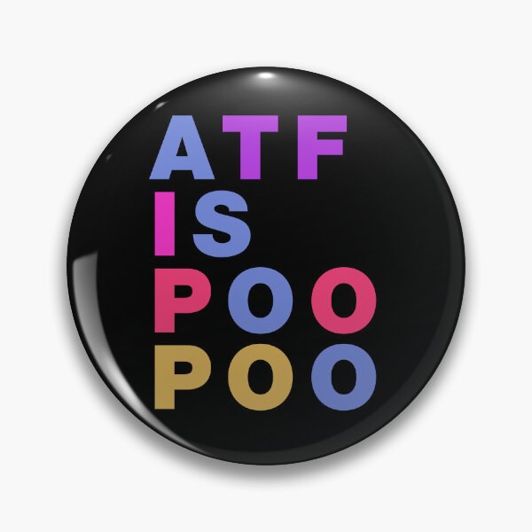 Item preview, Atf is poo poo designed and sold by ALIENATIVED.