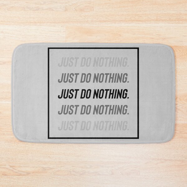 Item preview, Just do nothing  designed and sold by Sarvgya Verma.