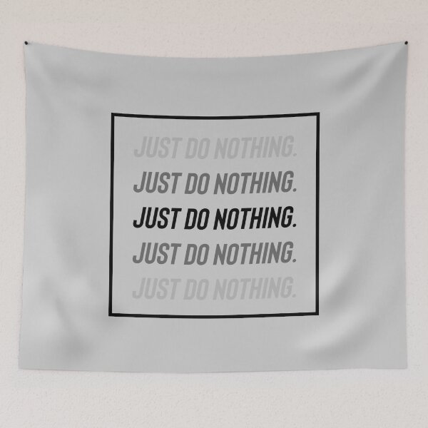 Item preview, Just do nothing  designed and sold by Sarvgya Verma.