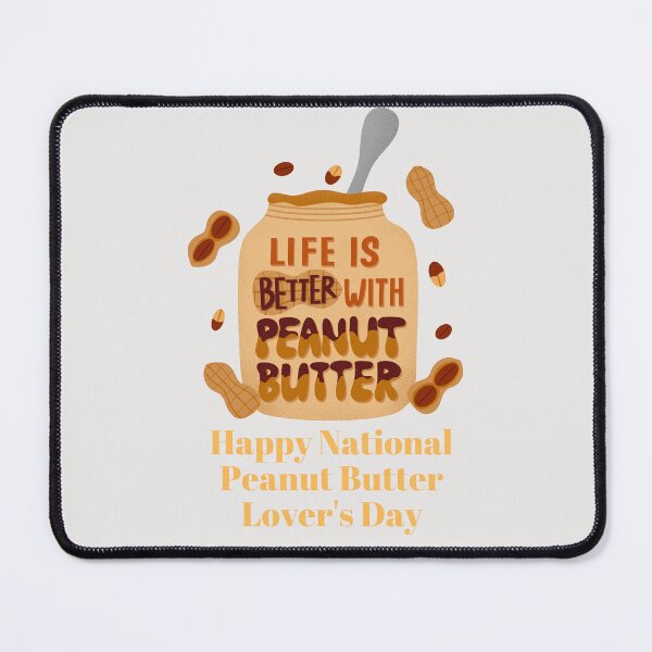 Item preview, Peanut Butter Lover's Day designed and sold by Simo0455.