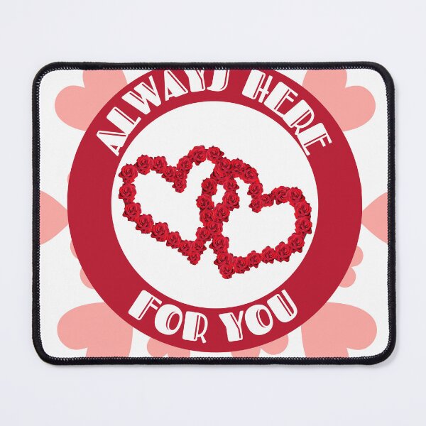 Item preview, Always Here for You - Love and Friendship Declaration designed and sold by HanaiPrint.