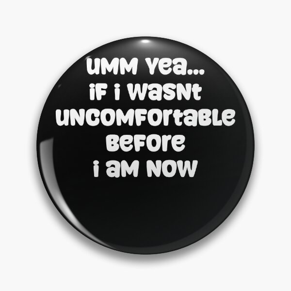 Item preview, i am uncomfortable 4 designed and sold by silence28.