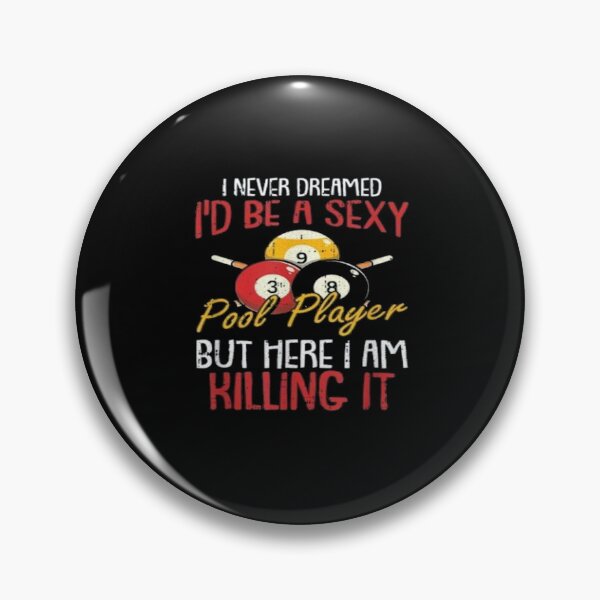 Item preview, I Never Dreamed Billiards Pool Player Funny Sports Snooker T-Shirt designed and sold by aramida.