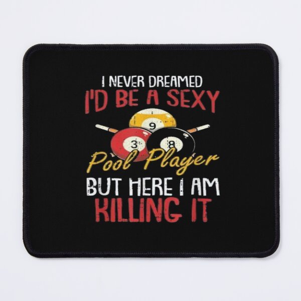Item preview, I Never Dreamed Billiards Pool Player Funny Sports Snooker T-Shirt designed and sold by aramida.