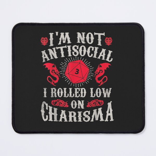 Item preview, I'm Not Antisocial I Rolled Low On Charisma designed and sold by Glitche-Shop.